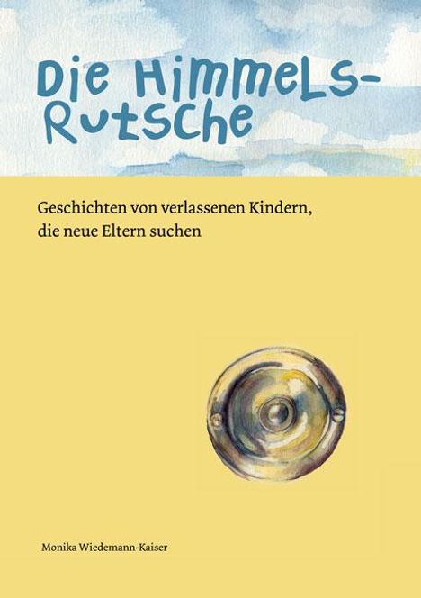 Monika Wiedemann-Kaiser: Die Himmelsrutsche, Buch