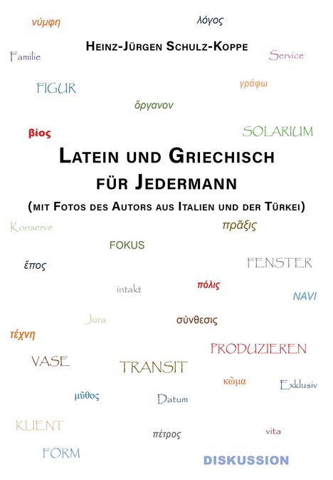 Heinz-Jürgen Schulz-Koppe: Latein und Griechisch für Jedermann, Buch