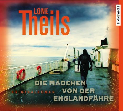 Lone Theils: Die Mädchen von der Englandfähre, CD