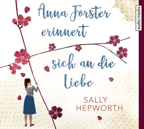 Sally Hepworth: Anna Forster erinnert sich an die Liebe, CD