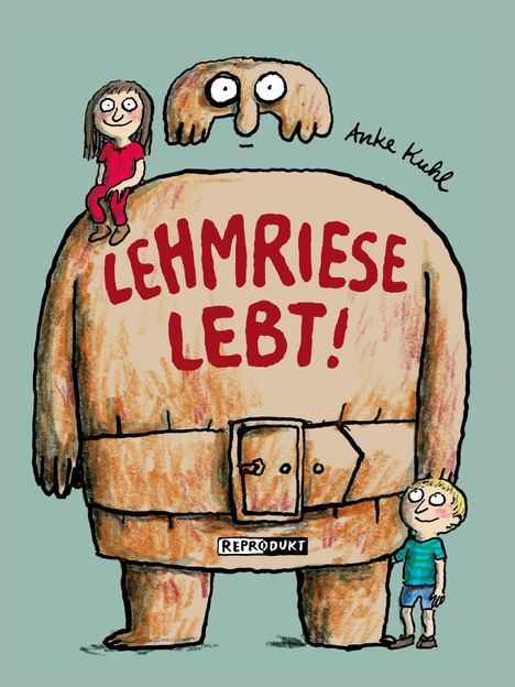 Anke Kuhl: Lehmriese lebt!, Buch
