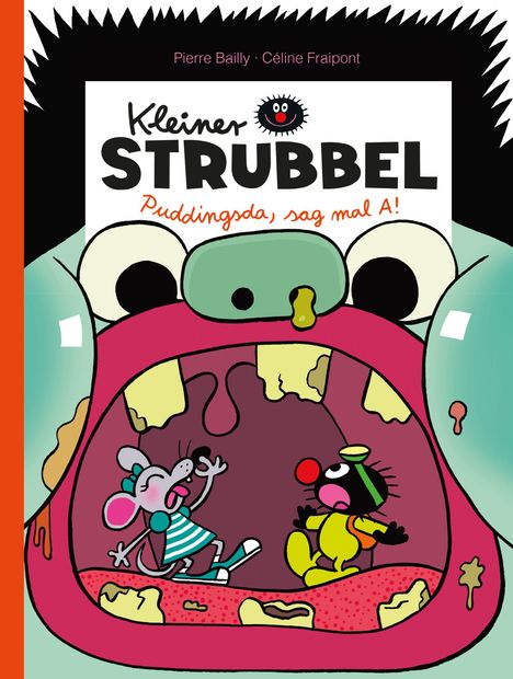 „Kleiner Strubbel: Puddingsoda, sag mal A!“ zeigt eine Comic-Illustration, wo eine Maus und eine Figur in einem riesigen Mund stehen.