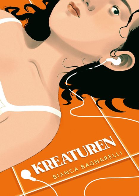 "Kreaturen, Bianca Bagnarelli." Illustration eines Gesichts mit Kopfhörern, orangefarbener Hintergrund.