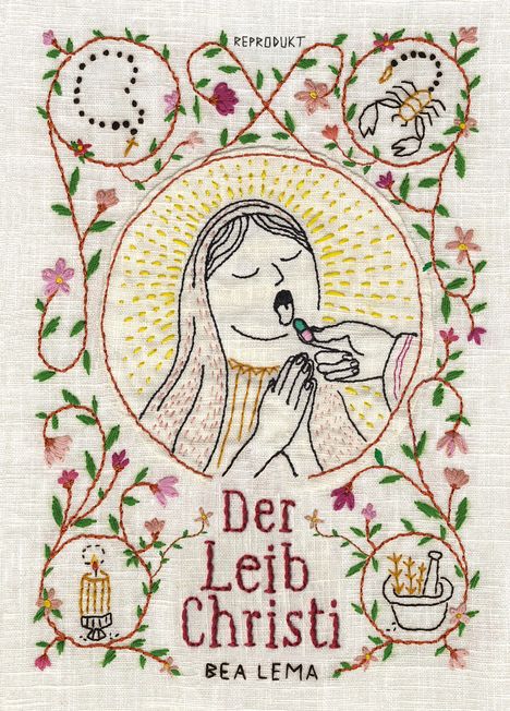 „Der Leib Christi“, „Bea Lema“. Bestickte Illustration: betende Figur, Blumenranken, Hostie, Skorpion, Kerze, Mörser.