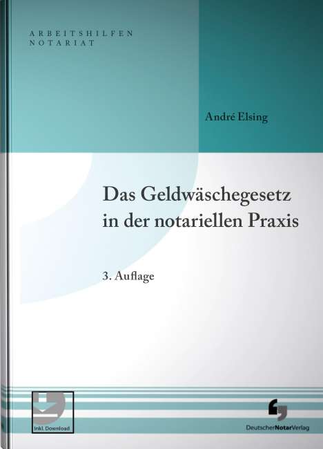 André Elsing: Das Geldwäschegesetz in der notariellen Praxis, Buch