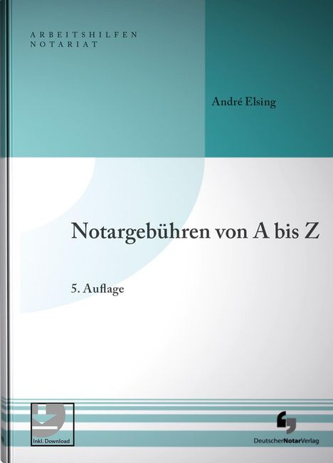 André Elsing: Notargebühren von A-Z, Buch