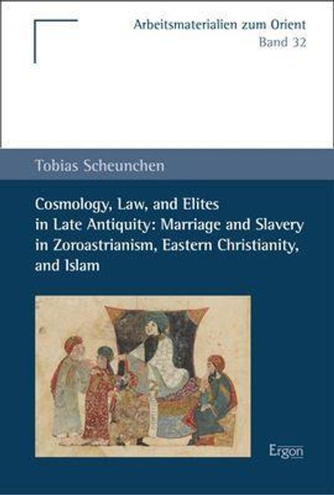 Tobias Scheunchen: Scheunchen, T: Cosmology, Law, and Elites in Late Antiquity:, Buch