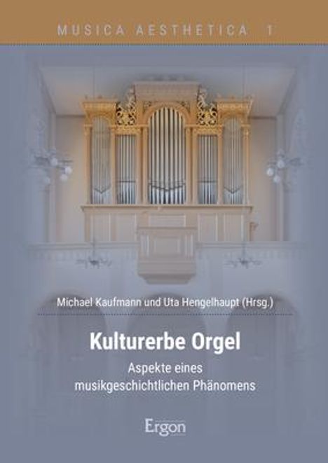 Michael Gerhard Kaufmann: Kulturerbe Orgel, Buch