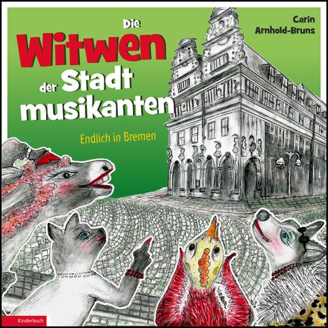 Carin Arnhold-Bruns: Die Witwen der Stadtmusikanten, Buch