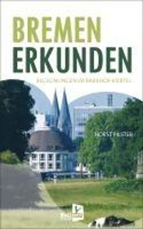 Horst Pilster: Bremen erkunden, Buch