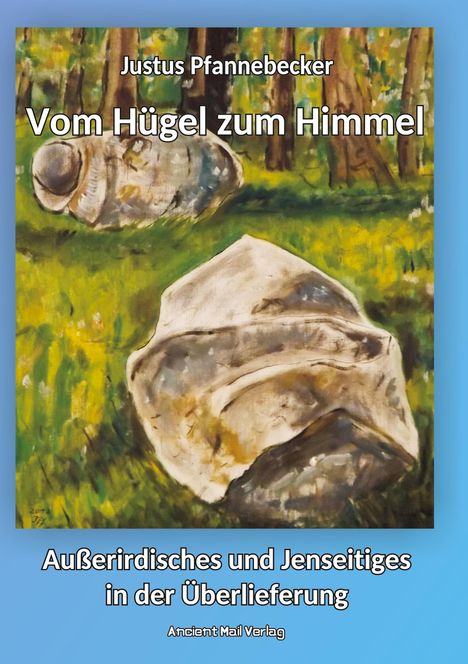 Justus Pfannebecker: Vom Hügel zum Himmel, Buch