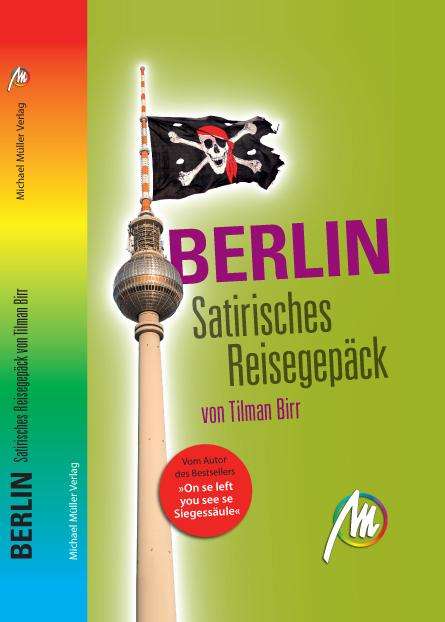 Tilman Birr: Berlin - Satirisches Reisegepäck, Buch