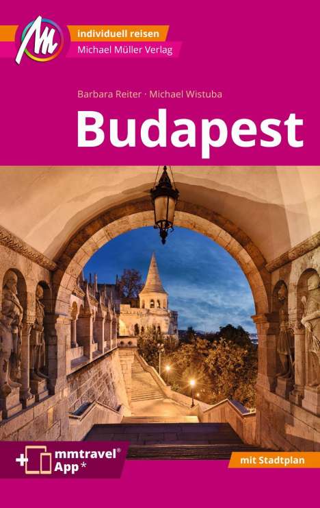 Barbara Reiter: Budapest MM-City Reiseführer Michael Müller Verlag, Buch