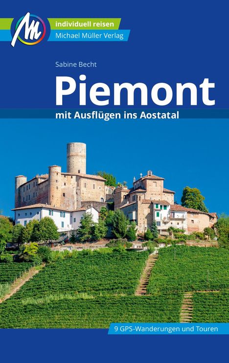 Sabine Becht: Piemont mit Ausflügen ins Aostatal Reiseführer Michael Müller Verlag, Buch