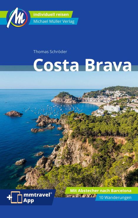 Thomas Schröder: Costa Brava Reiseführer Michael Müller Verlag, Buch