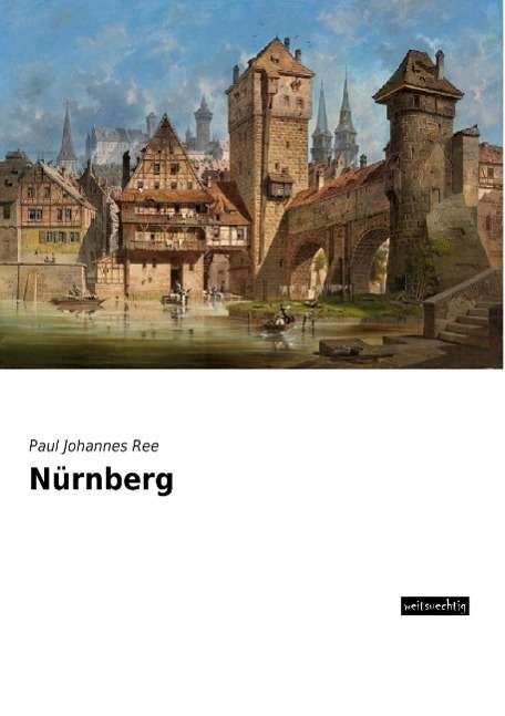 Paul Johannes Ree: Nürnberg, Buch
