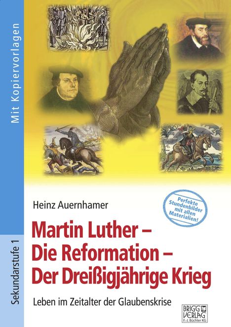 Heinz Auernhamer: Martin Luther - Die Reformation - Der Dreißigjährige Krieg, Buch