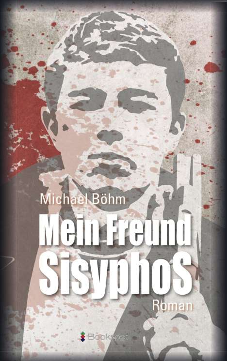 Michael Böhm: Mein Freund Sisyphos, Buch