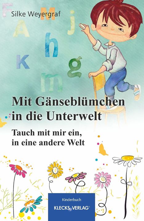 Silke Weyergraf: Weyergraf, S: Mit Gänseblümchen in die Unterwelt, Buch