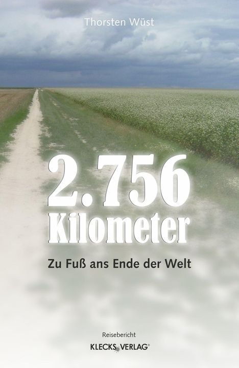 Thorsten Wüst: Wüst, T: 2.756 Kilometer, Buch