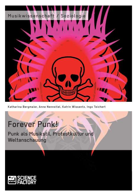 Katharina Bergmaier: Forever Punk! Punk als Musikstil, Protestkultur und Weltanschauung, Buch