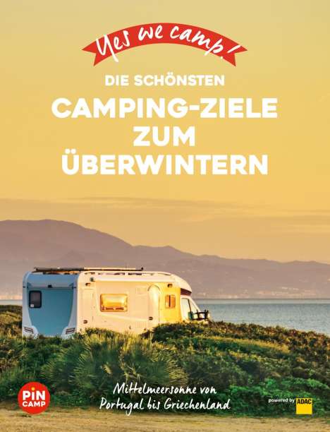 Marc Roger Reichel: Yes we camp! Die schönsten Camping-Ziele zum Überwintern, Buch