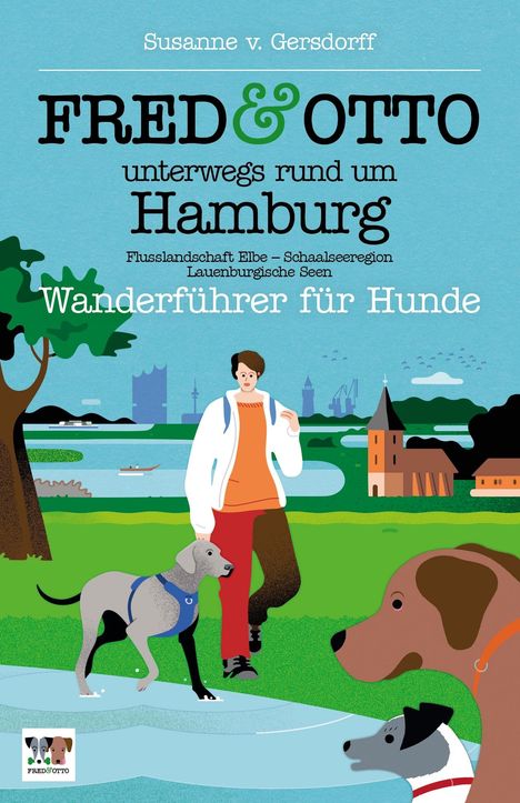 Susanne von Gersdorff: FRED &amp; OTTO unterwegs rund um Hamburg, Buch