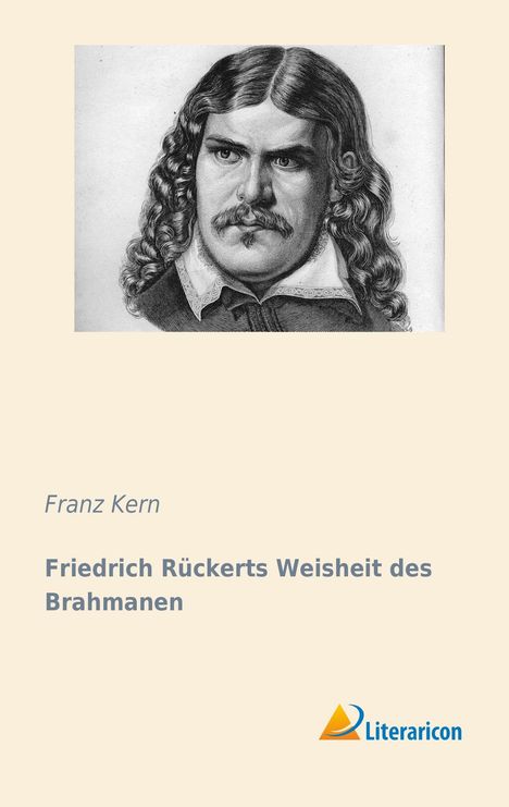 Franz Kern: Friedrich Rückerts Weisheit des Brahmanen, Buch