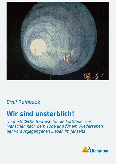 Emil Reinbeck: Wir sind unsterblich!, Buch