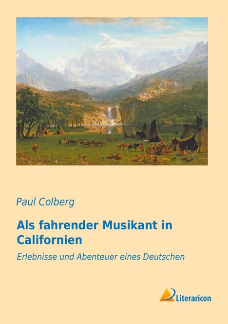 Paul Colberg: Als fahrender Musikant in Californien, Buch