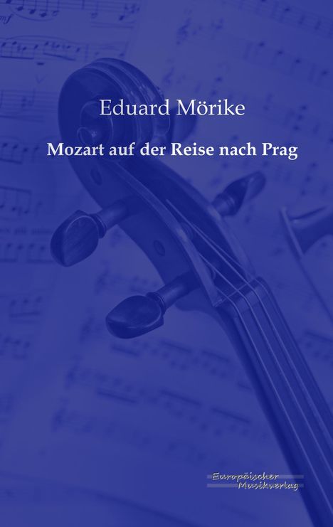 Eduard Mörike: Mozart auf der Reise nach Prag, Buch