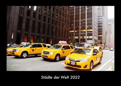 Tobias Becker: Städte der Welt 2022 Fotokalender DIN A3, Kalender
