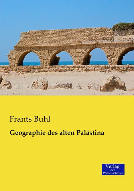 Frants Buhl: Geographie des alten Palästina, Buch