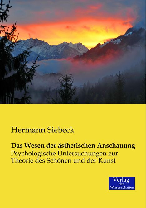 Hermann Siebeck: Das Wesen der ästhetischen Anschauung, Buch