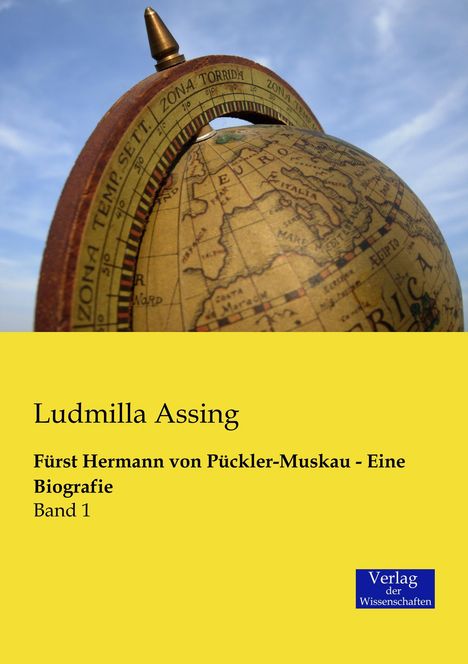 Ludmilla Assing: Fürst Hermann von Pückler-Muskau - Eine Biografie, Buch