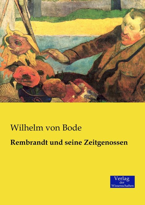 Wilhelm Von Bode: Rembrandt und seine Zeitgenossen, Buch