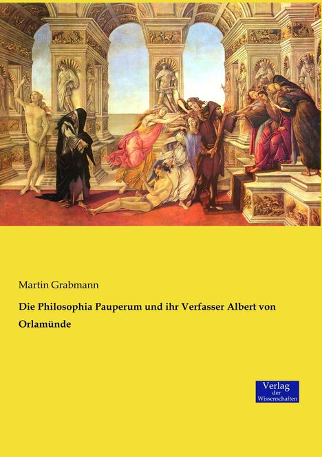 Martin Grabmann: Die Philosophia Pauperum und ihr Verfasser Albert von Orlamünde, Buch