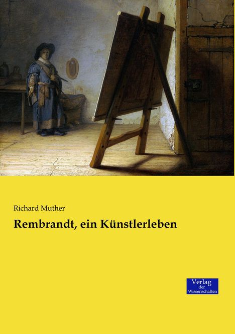 Richard Muther: Rembrandt, ein Künstlerleben, Buch