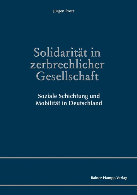 Jürgen Prott: Prott, J: Solidarität in zerbrechlicher Gesellschaft, Buch