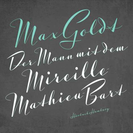 Max Goldt: Der Mann mit dem Mireille-Mathieu-Bart, 2 CDs