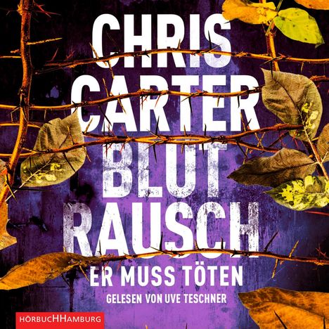 Chris Carter: Blutrausch - Er muss töten, 2 CDs