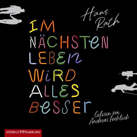 Hans Rath: Im Nächsten Leben Wird Alles Besser, 2 MP3-CDs