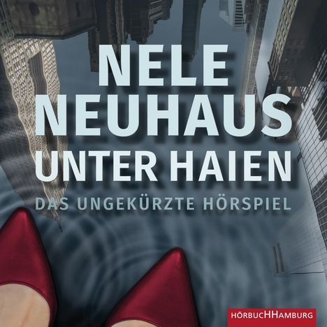 Nele Neuhaus: Unter Haien - Das Hörspiel, 4 MP3-CDs