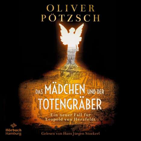 Oliver Pötzsch: Das Mädchen und der Totengräber (Die Totengräber-Serie 2), 2 MP3-CDs