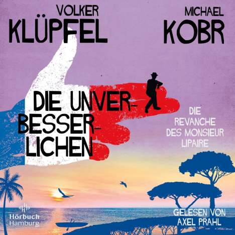Volker Klüpfel: Die Unverbesserlichen - Die Revanche des Monsieur Lipaire, 8 CDs