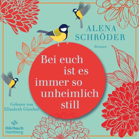 Alena Schröder: Bei euch ist es immer so unheimlich still, 2 MP3-CDs