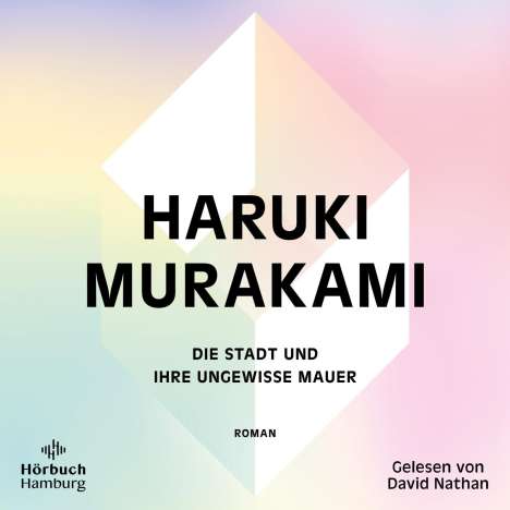 Haruki Murakami: Die Stadt und ihre ungewisse Mauer, 3 MP3-CDs