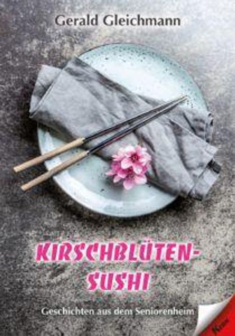 Gerald Gleichmann: Gleichmann, G: Kirschblüten Sushi, Buch