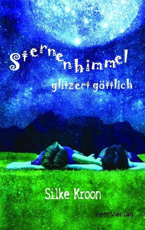 Silke Kroon: Kroon, S: Sternenhimmel glitzert göttlich, Buch