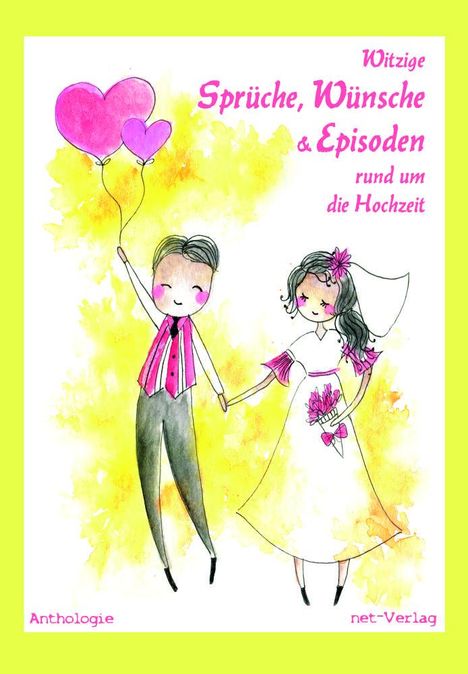 Lea Grasmück: Witzige Sprüche, Wünsche &amp; Episoden rund um die Hochzeit, Buch